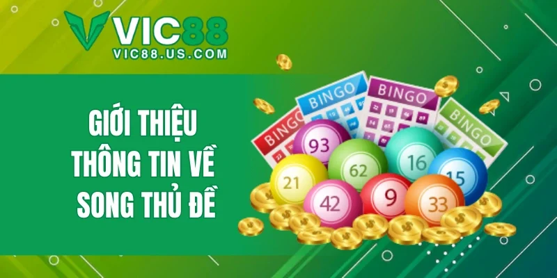 Giới thiệu thông tin về song thủ đề